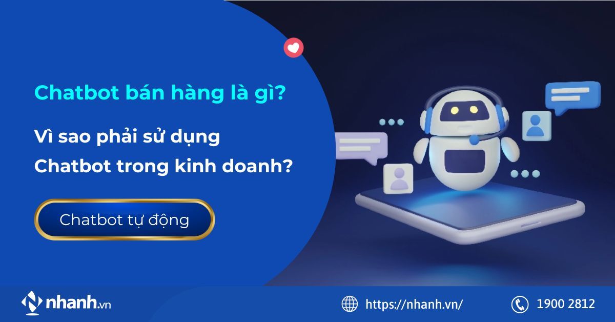 Chatbot bán hàng là gì? Vì sao phải sử dụng Chatbot trong kinh doanh?